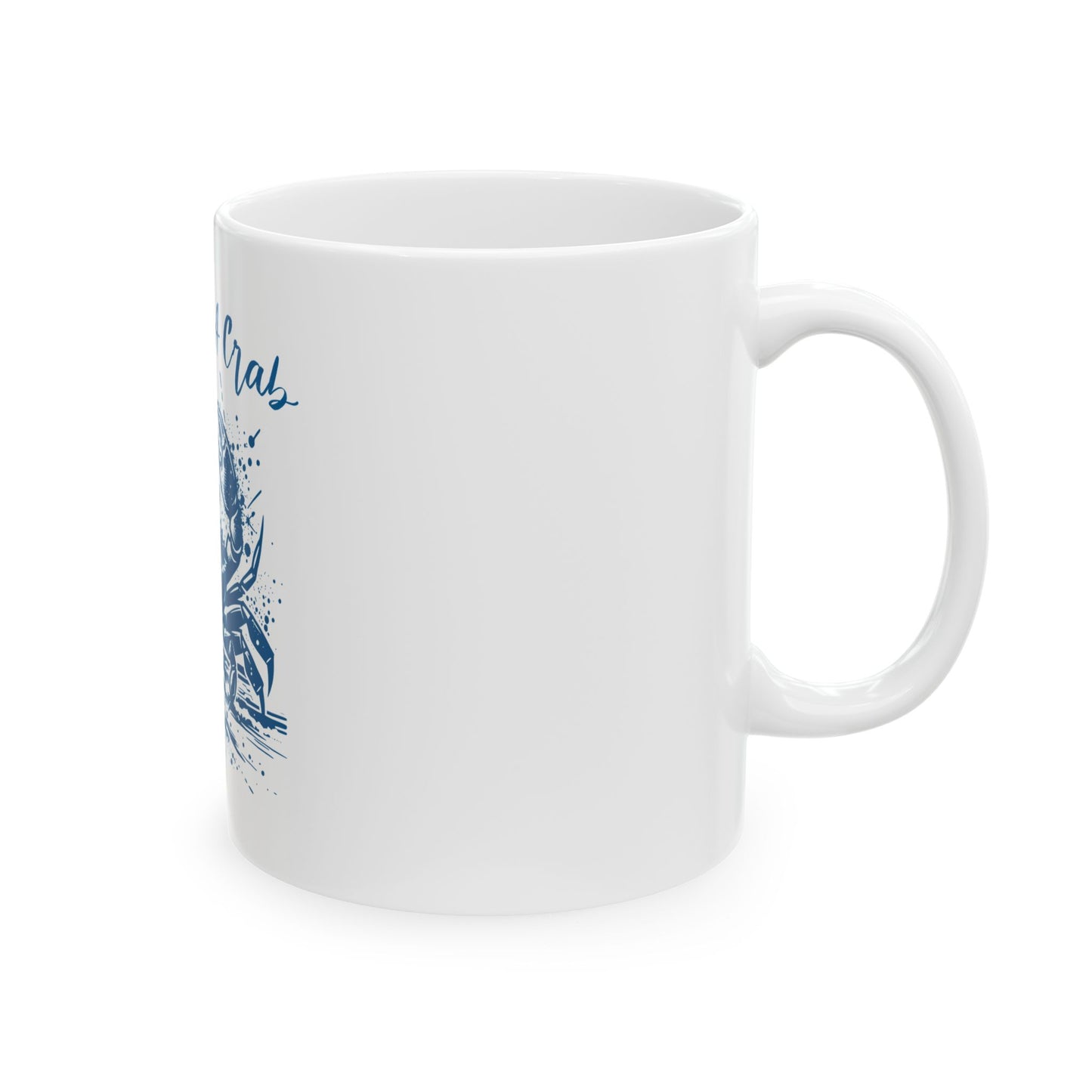 Don't Be A Crab Ceramic Mug - Fun 11oz & 15oz Coffee Cup for Crustacean Lovers