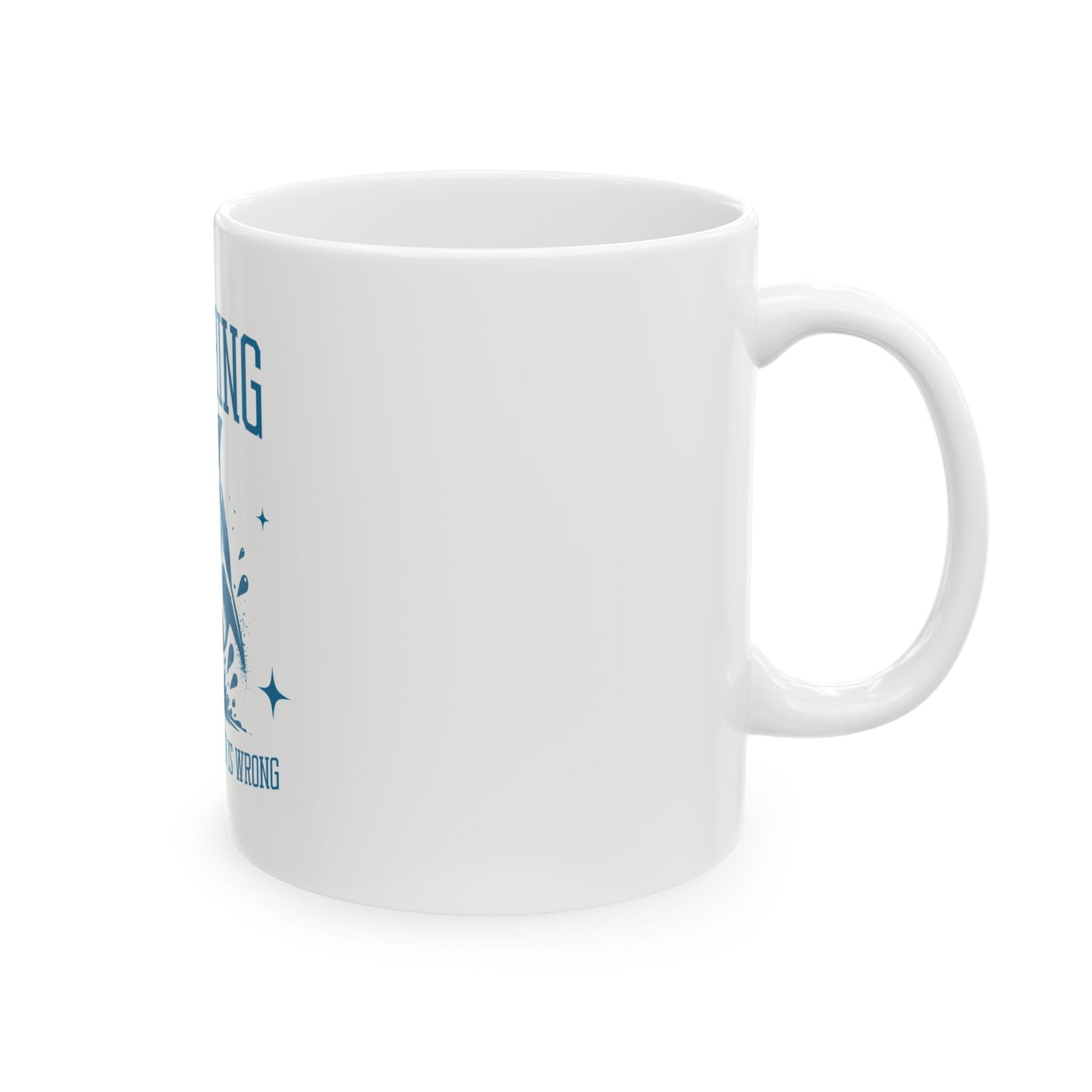Beaching Because Murder is Wrong Ceramic Coffee Mug | Funny Shark Beach Gift