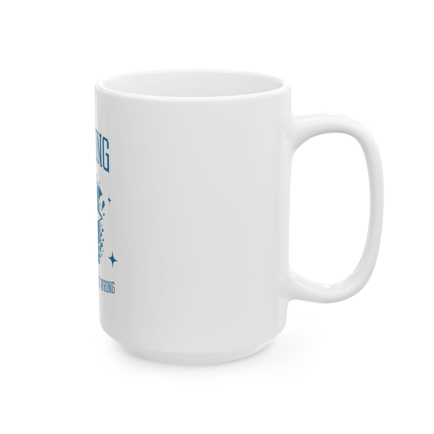 Beaching Because Murder is Wrong Ceramic Coffee Mug | Funny Shark Drinkware