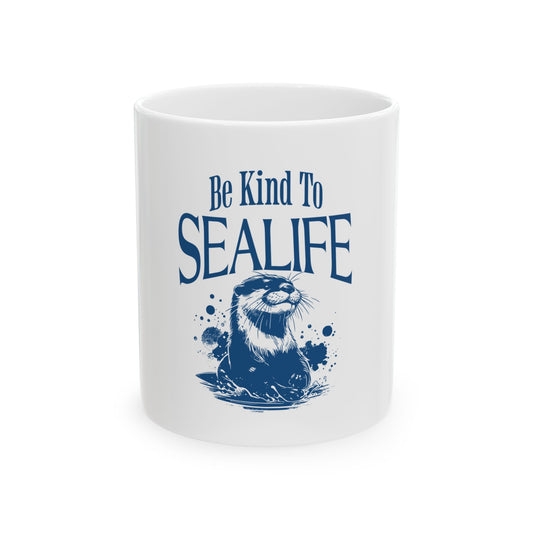 Be Kind to Sealife Ceramic Mug - Eco-Friendly 11oz & 15oz Coffee Cup
