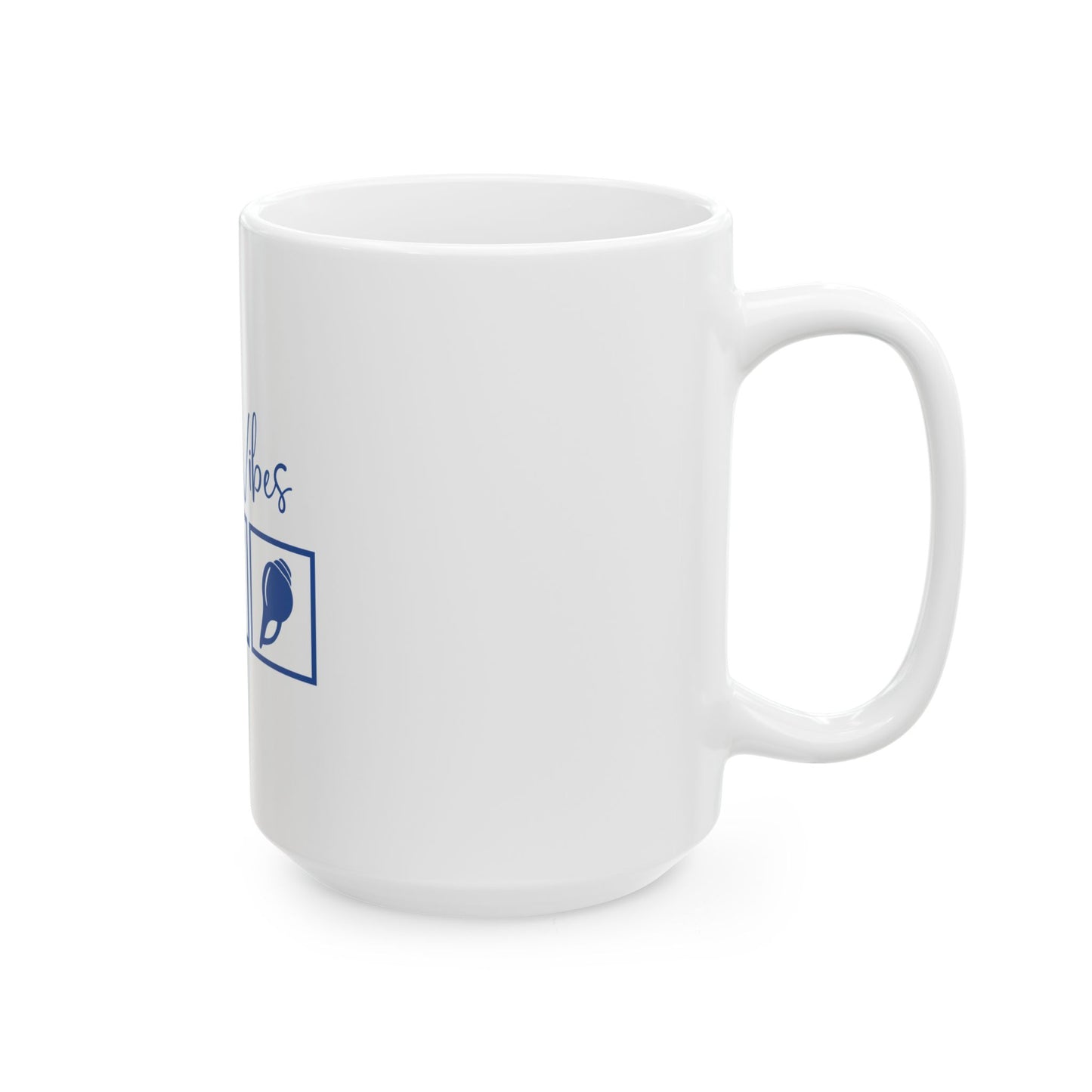 Beach Vibes Ceramic Mug - 11oz & 15oz Size Options
