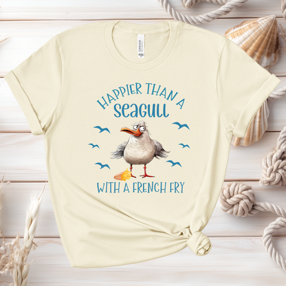 Happier Than a Seagull with a French Fry Bella + Canvas T Shirt