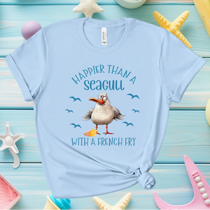 Happier Than a Seagull with a French Fry Bella + Canvas T Shirt