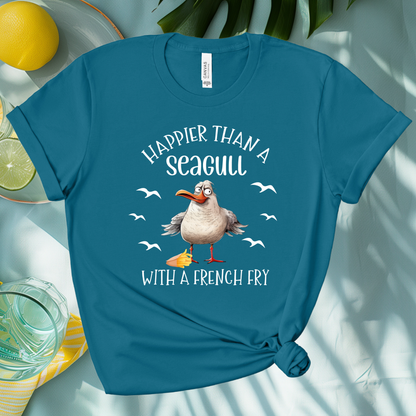 Happier Than a Seagull with a French Fry Bella + Canvas T Shirt